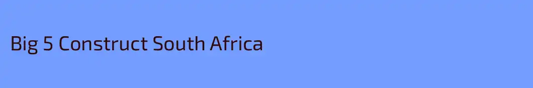Big 5 Construct South Africa